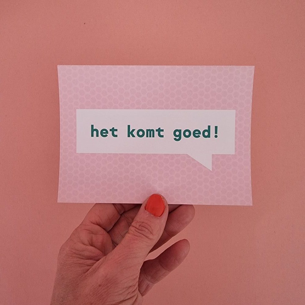 Ansichtkaart Het komt goed