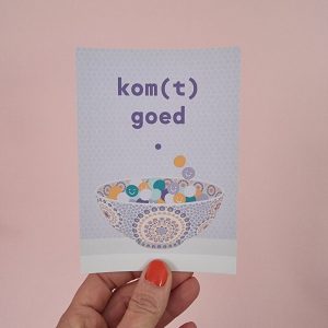 Ansichtkaart kom(t) goed
